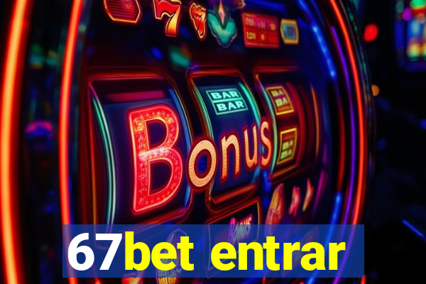 67bet entrar